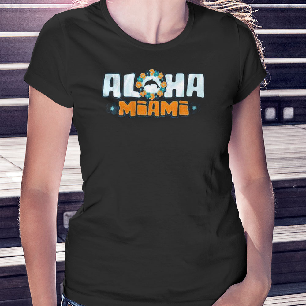 Tua Aloha Miami Miami Dolphins Shirt Ladies T-shirt