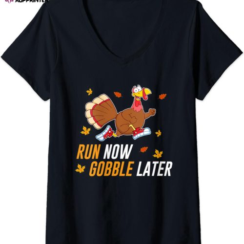 Womens Thanksgiving Turkey Run Now Gobble Later Funny Marathon V-Neck T-Shirt