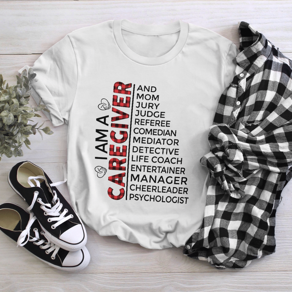 Caregiver and a Mom-  Caregiver  White T-shirt Gift For Men And Women