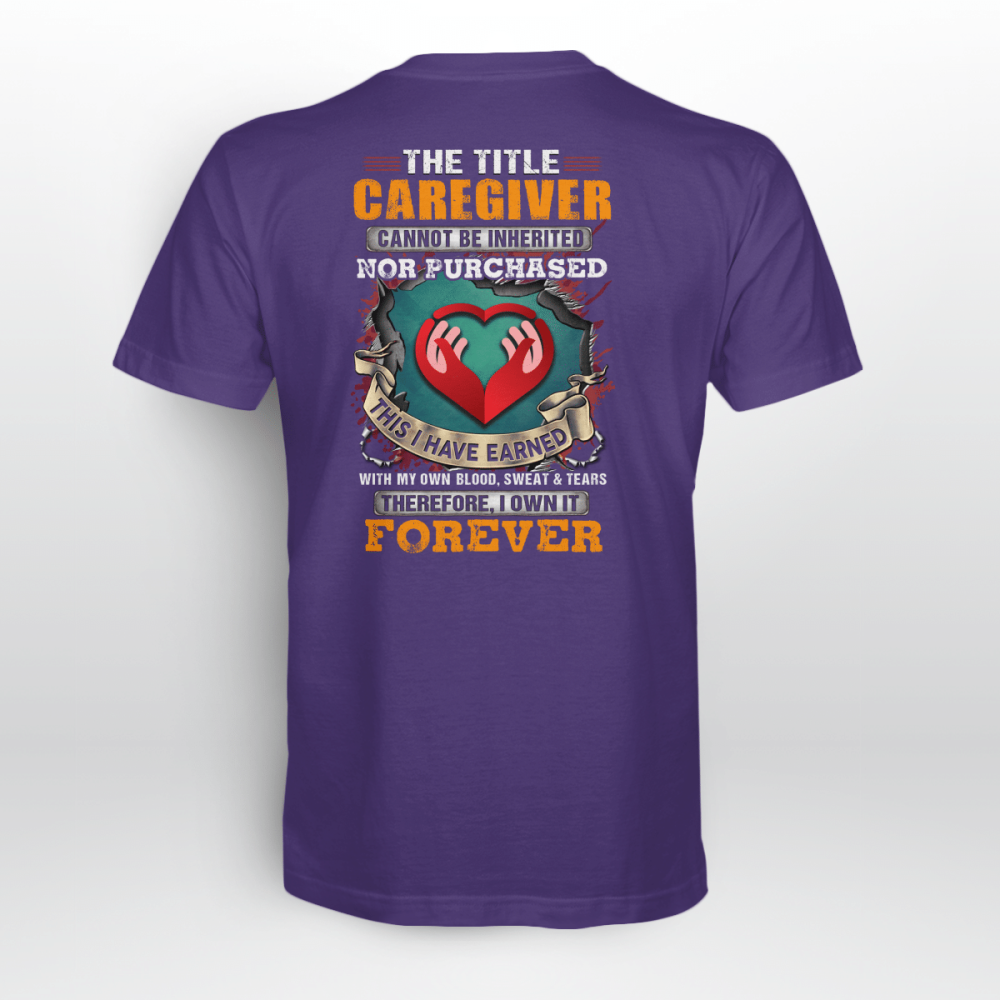 I own it Forever Caregiver  – Navy Blue   T-shirt Gift For Men And Women