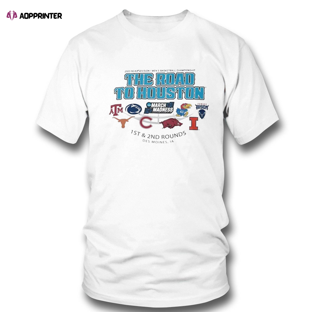 2023 Ncaa Division I Mens Basketball The Road To Houston March Madness 1st 2nd Rounds Des Moines T-shirt