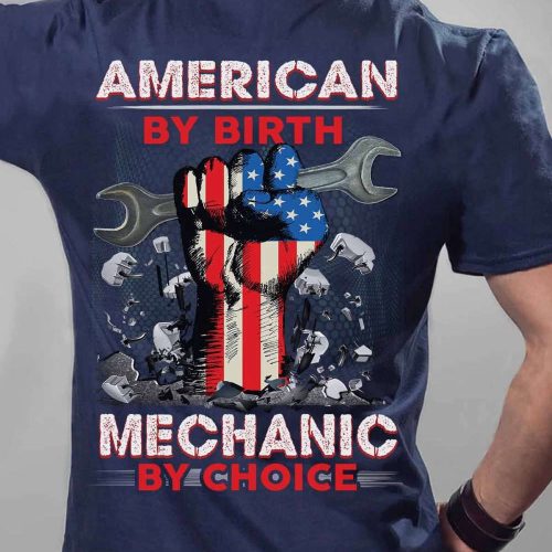 American By Birth Mechanic By Choice Navy Blue Mechanic T-shirt