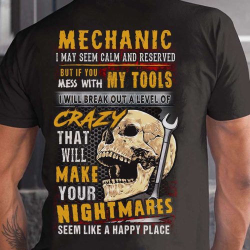 Retired Mechanic Nothing Scares Me  T-shirt For Men And Women