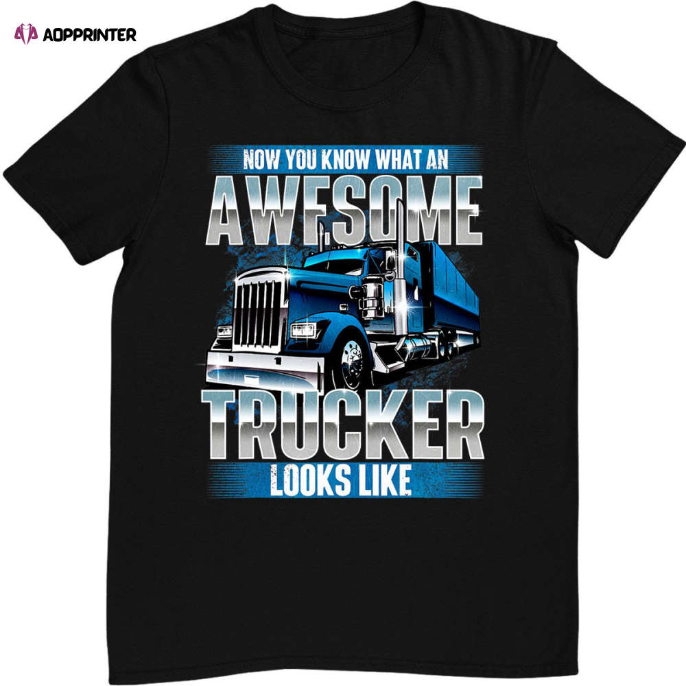 Awesome Trucker – Semi Truck Driver Trucking Big Rig Trucker T-Shirt