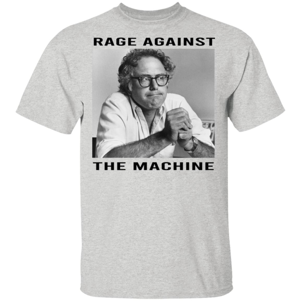 Bernie Sanders Shirt – Rage Against the Machine  For Men And Women