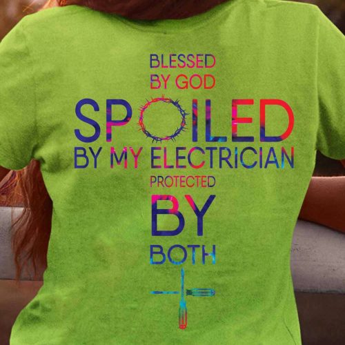 Blessed By God Spoiled By My Electrician Lime Electrician T-shirt For Men Women