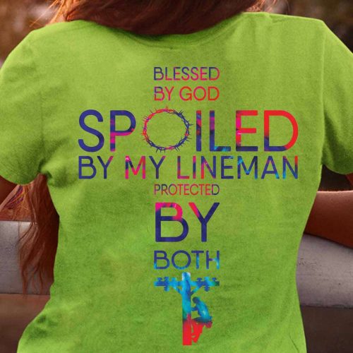 Blessed By God Spoiled By My Lineman  T-shirt For Men And Women