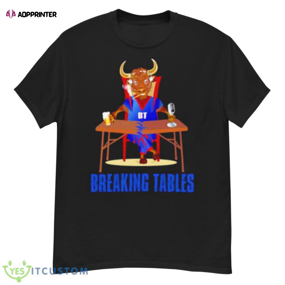 Breaking Tables Buffalo Bills Shirt