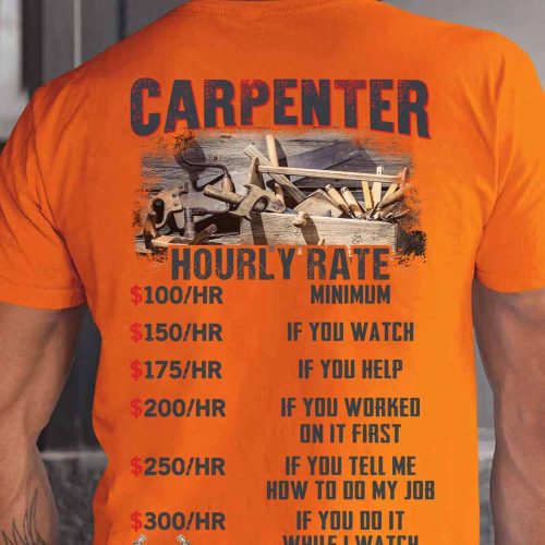 Carpenter Hourly Rate Orange T-shirt For Men And Women