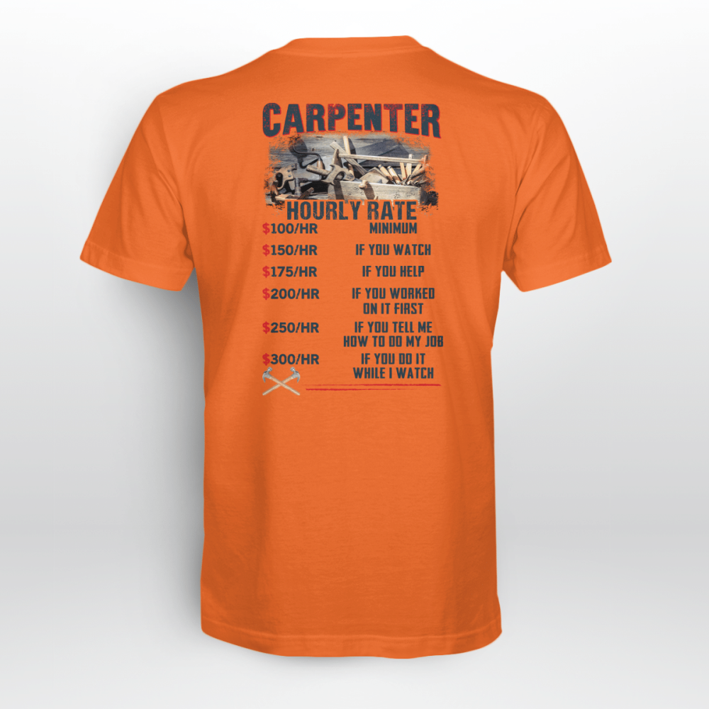 Carpenter Hourly Rate Orange T-shirt For Men And Women