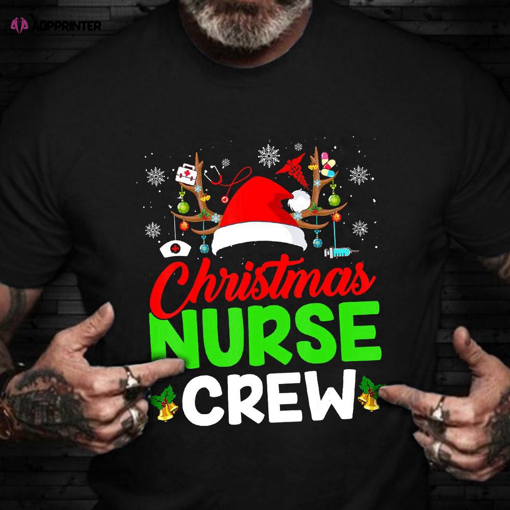 Christmas Nurse Crew Shirt Funny Nurse T-Shirt Christmas Gifts For Women