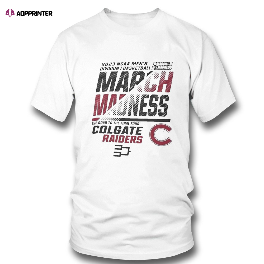 Colgate Mens Basketball 2023 Ncaa March Madness The Road To Final Four T-shirt