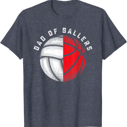 Dad Ballers Funny Volleyball Basketball Gift Son Daughter T-Shirt