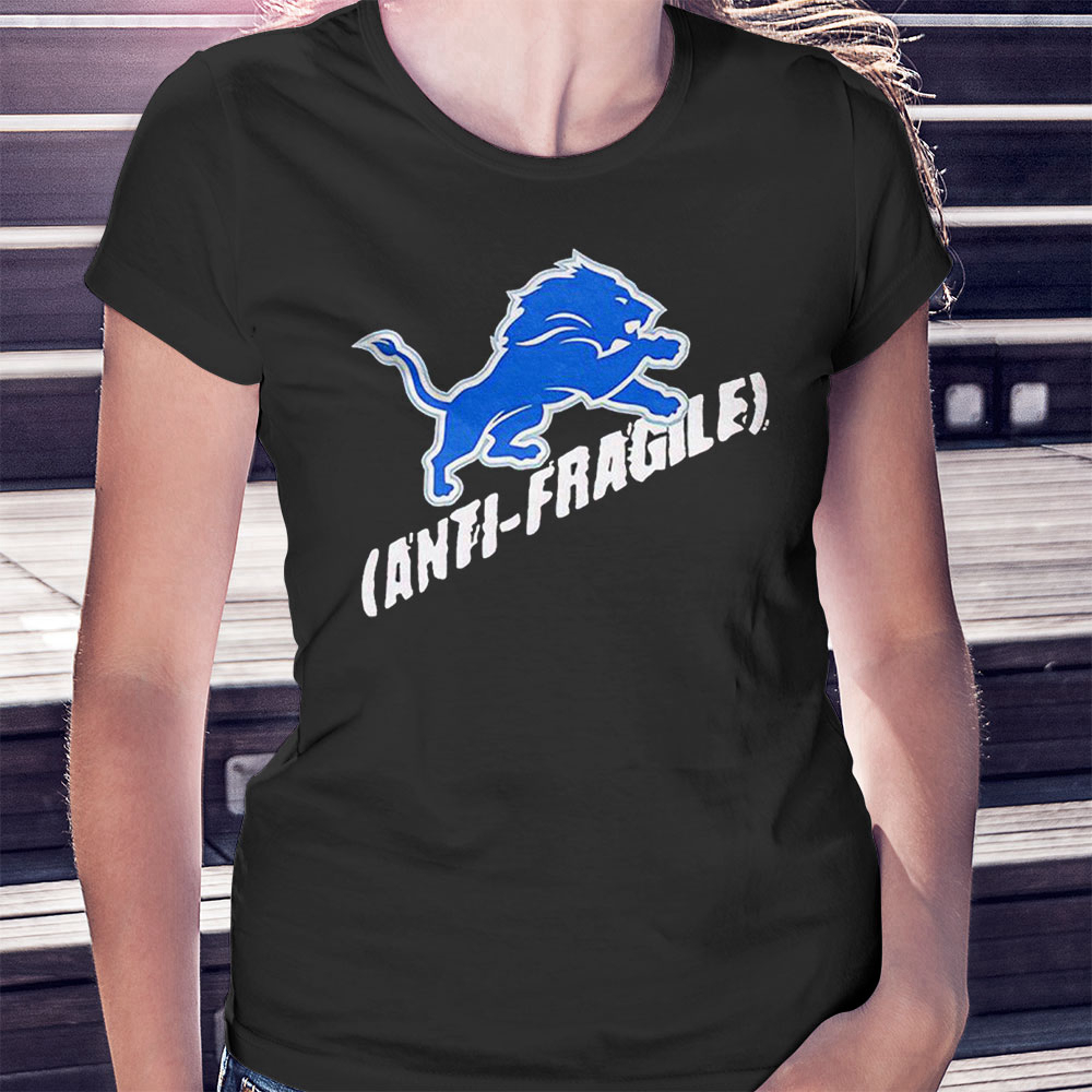 Detroit Lions Anti Fragile Shirt Hoodie