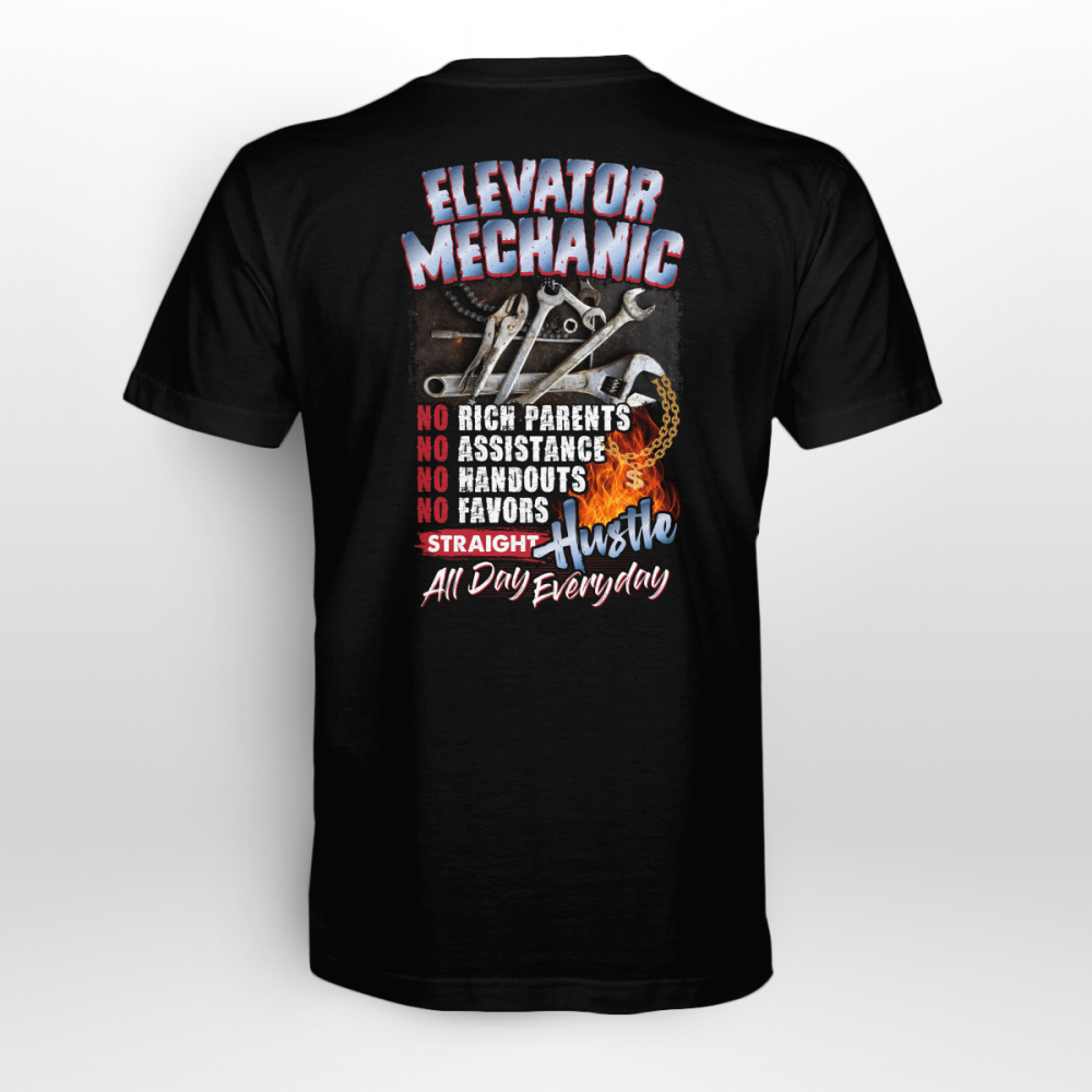 Elevator Mechanic: Straight Hustle, Every Day Lack T-shirt For Men And Women