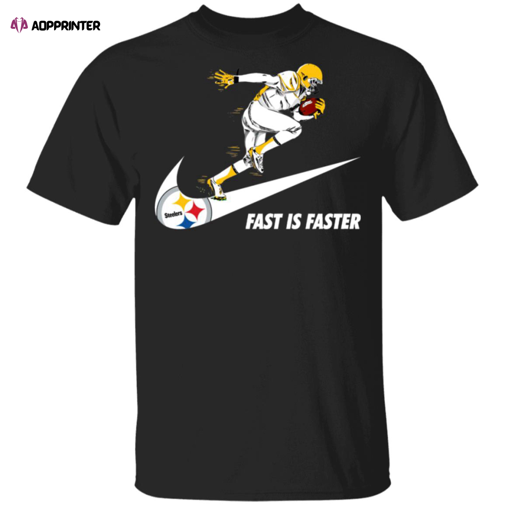 Fast Is Faster Strong Pittsburgh Steelers Nike Shirt, Hoodie