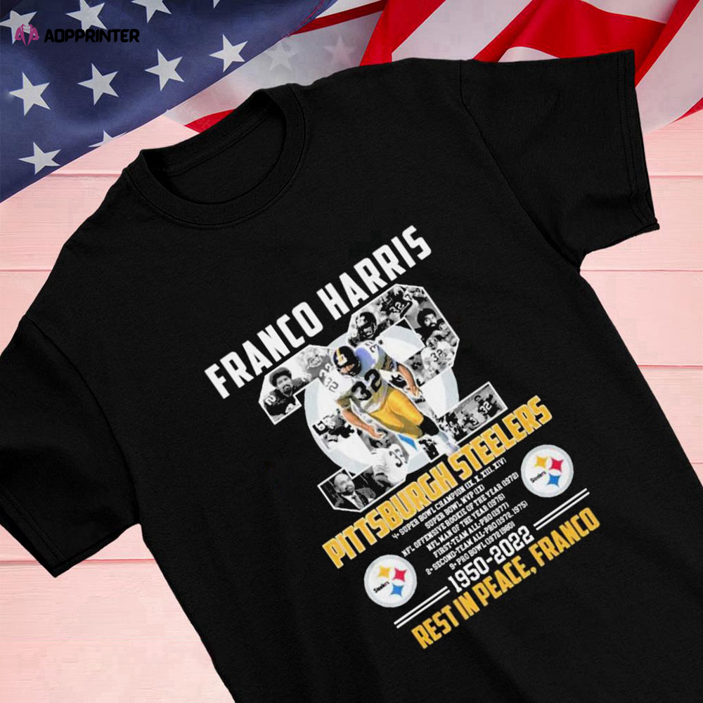 Franco Harris 32 Pittsburgh Steelers 1950 2022 Rest In Peace Franco Shirt Longsleeve T-shirt