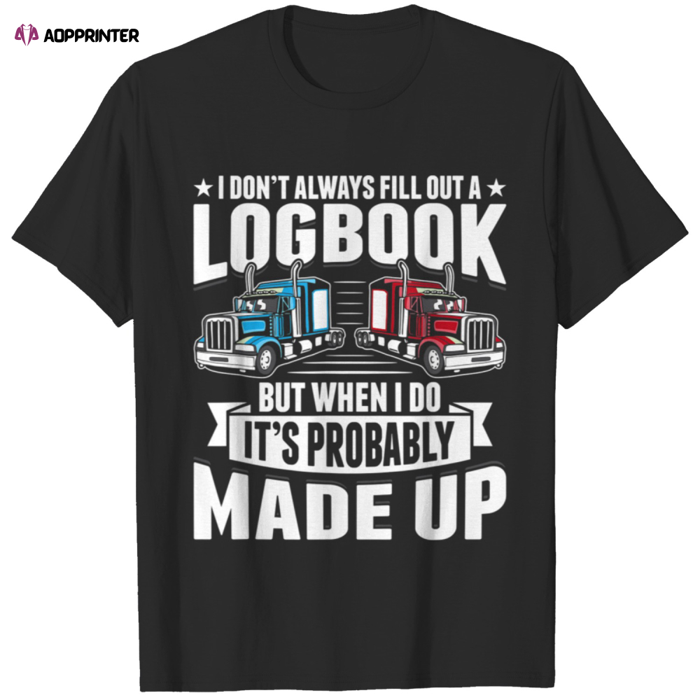 Funny Trucker Logbook Truck Driving Tractor Trailer T-Shirt