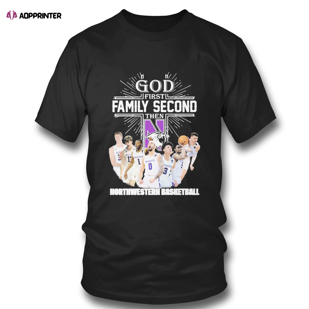 God First Family Second Then Team Sport Northwestern Basketball T-shirt