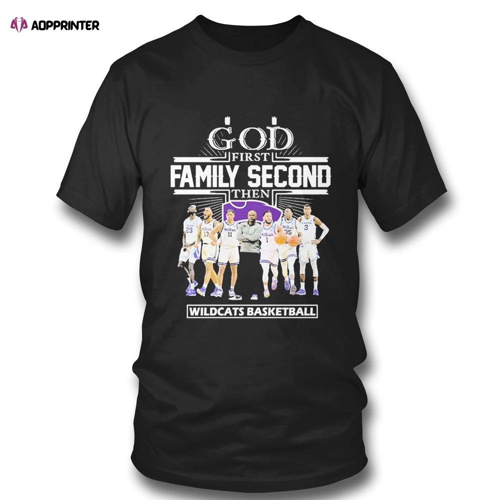 God First Family Second Then Team Sport Wildcats Basketball T-shirt