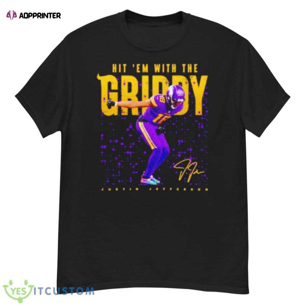 Hit ’em with the griddy Justin Jefferson Mr. Griddy Minnesota Vikings shirt