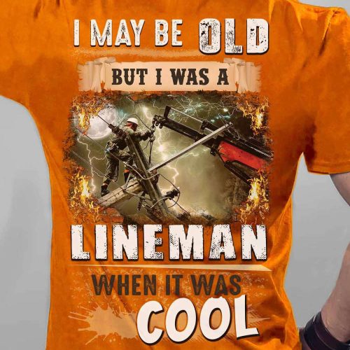 I Was Lineman When It Was Cool Orange T-shirt For Men And Women