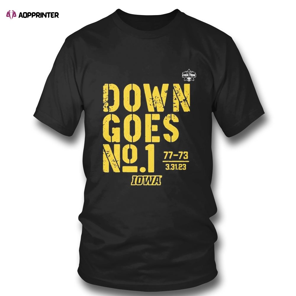 Iowa Basketball Down Goes No 1 T-shirt For Men And Women