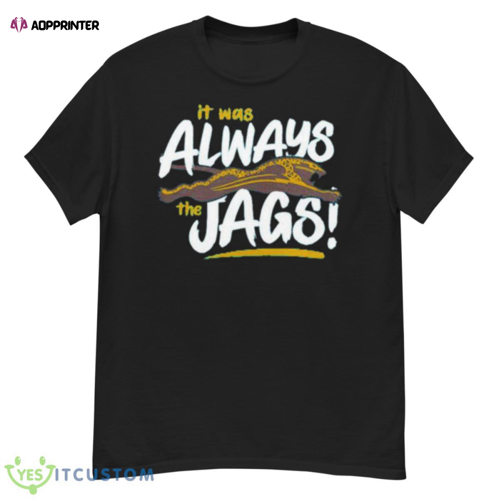 It was always the Jags Jacksonville Jaguars football shirt