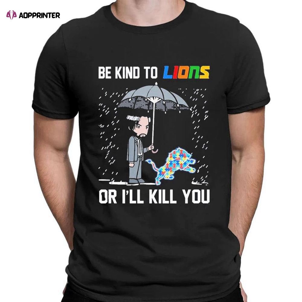 John Wick Be Kind Autism Detroit Lions Or Ill Kill You T-shirt