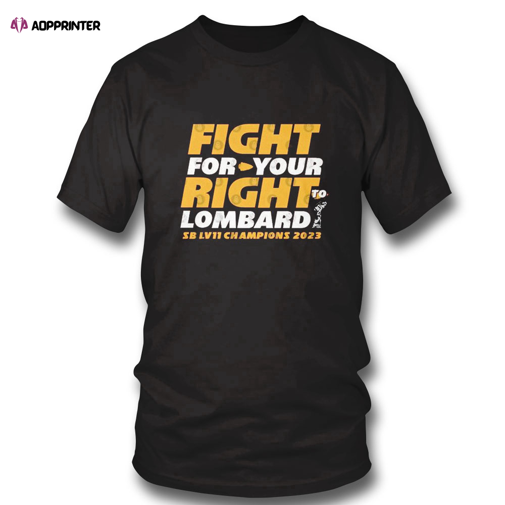 Kansas City Chiefs Fight For Your Right To Lombardi Sb Lvii Champions 2023 Shirt