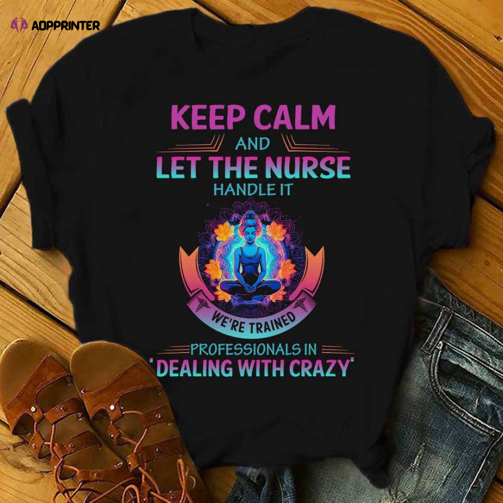 Keep Calm and Let This Nurse Handle it T-Shirt Gifts Funny Gift For Nurses T-Shirt