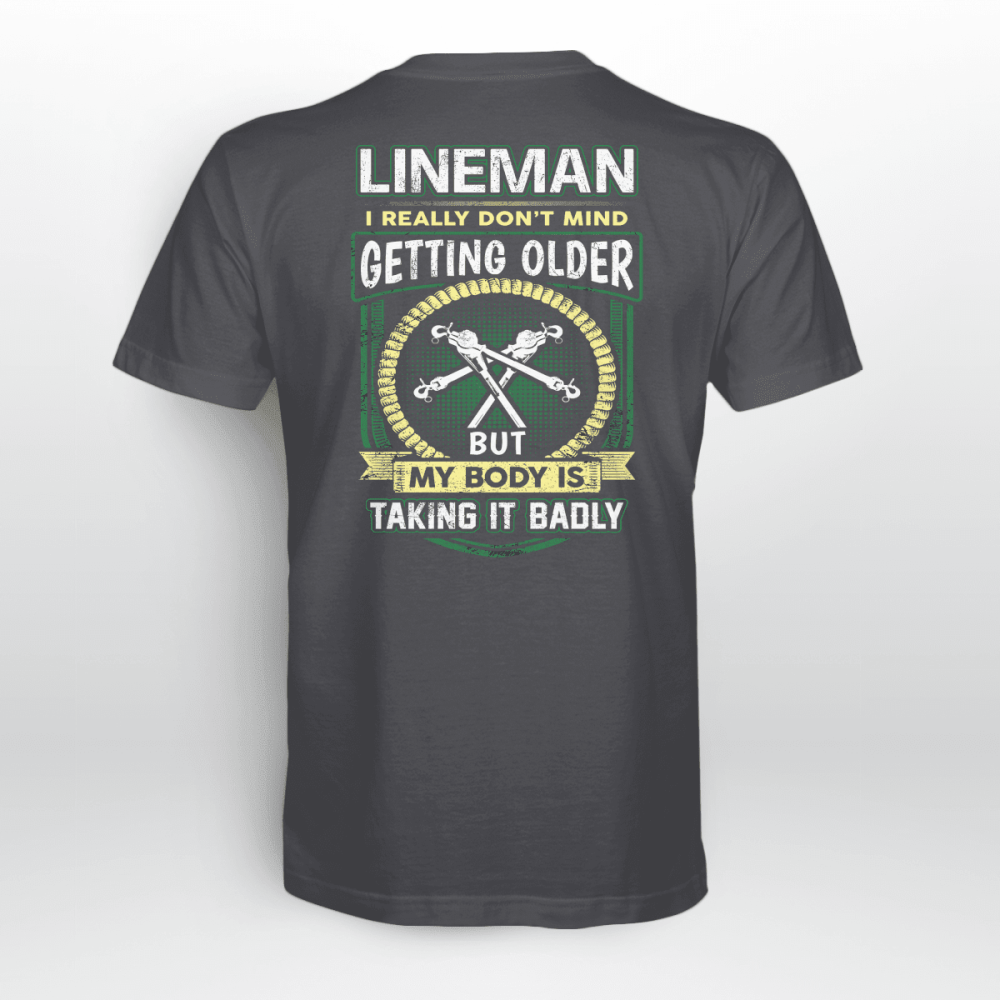 Lineman I Really Don’t Mind Getting Older  T-shirt For Men And Women