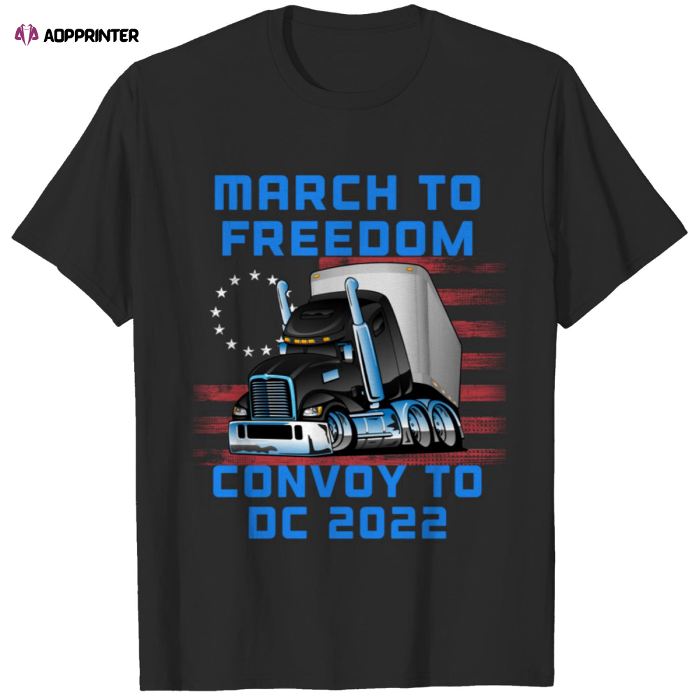 March to Freedom Convoy to DC 2023 Truckers American Flag T-shirt For Men And Women