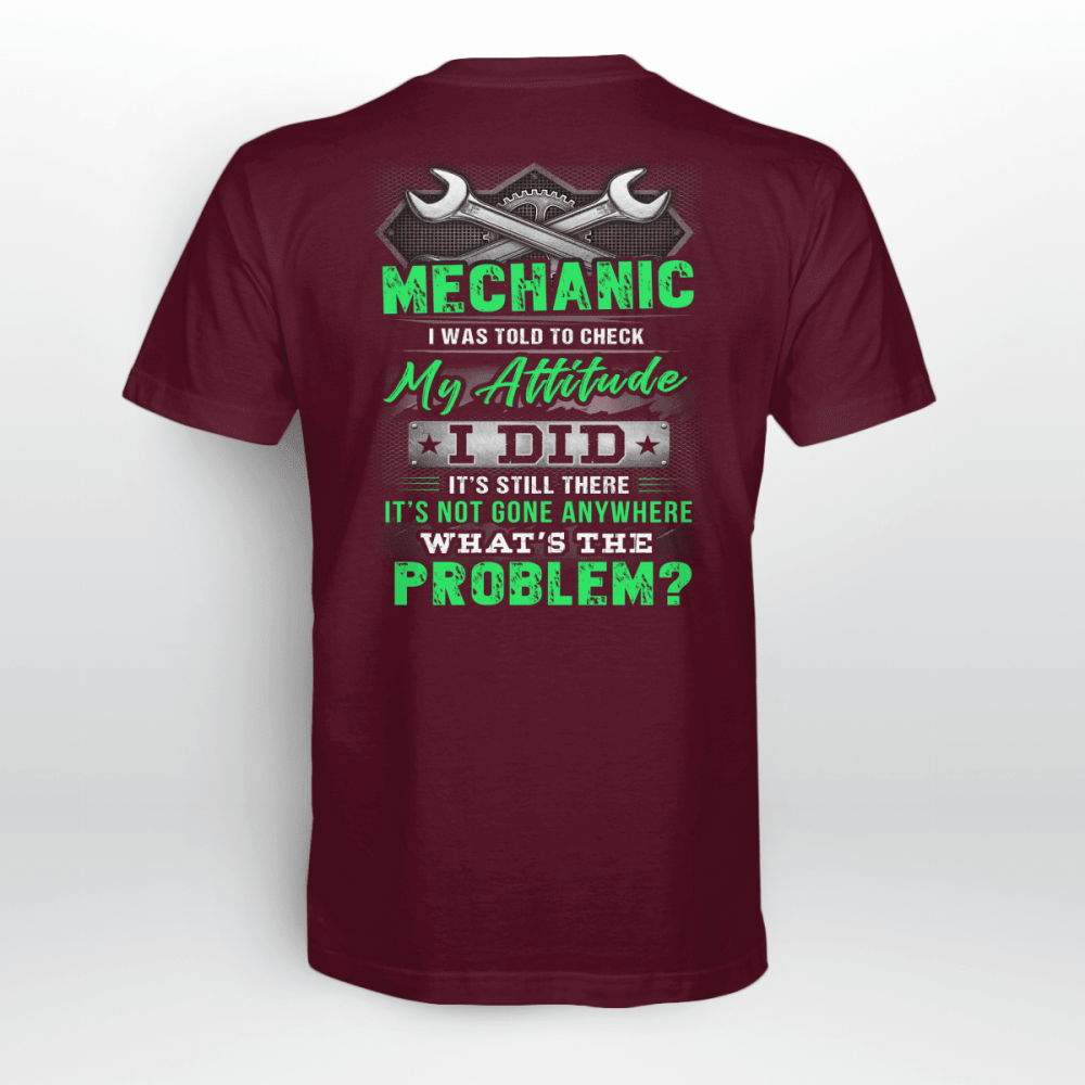 Mechanic I Was Told To Check My Attitude  T-shirt For Men And Women