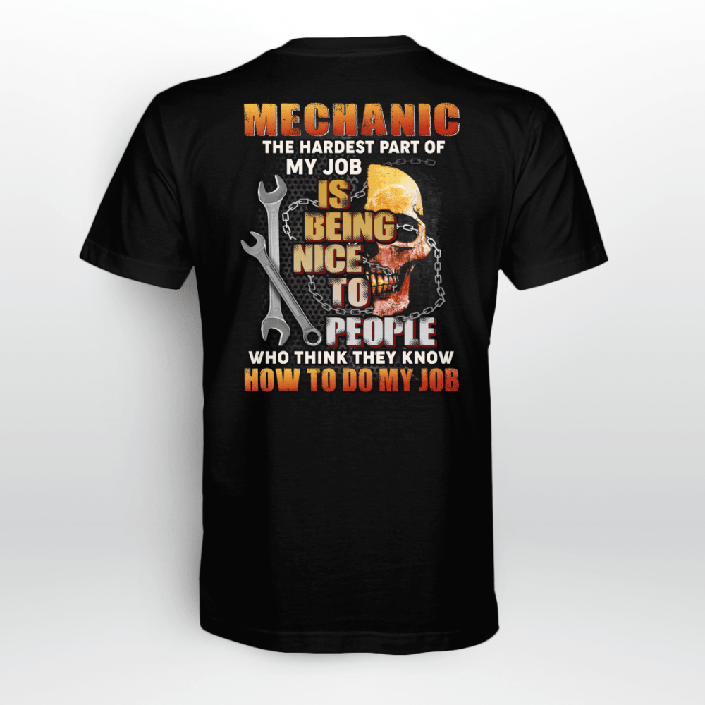 Mechanic The Hardest Part Of My Job  T-shirt For Men And Women