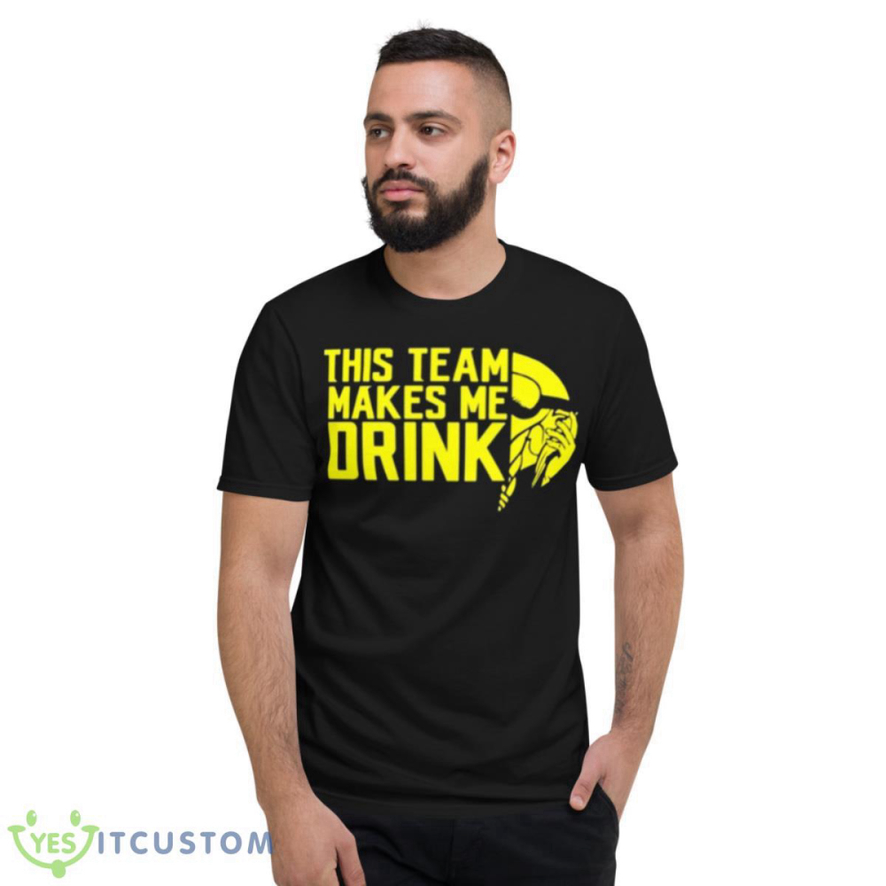 Minnesota Vikings This Team Makes Me Drink Shirt For Men And Women