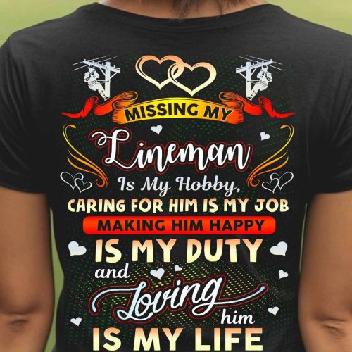 Missing My Lineman Is My Hobby T-shirt For Men And Women
