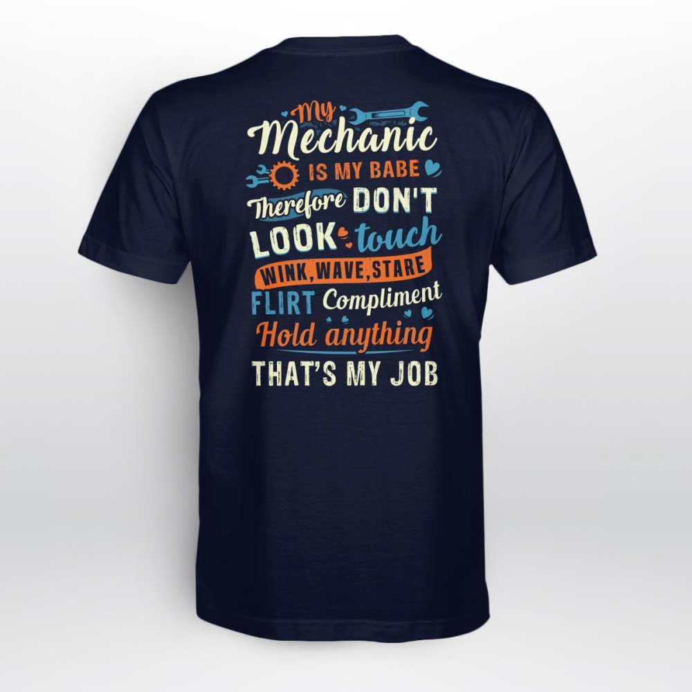 My Mechanic Is My Babe Black  Mechanic  T-shirt For Men And Women