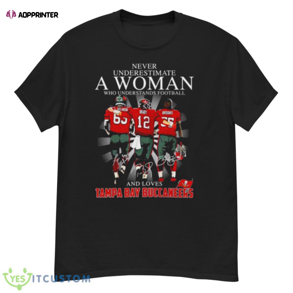 Never Underestimate A Woman Who Understands Football And Loves Tampa Bay Buccaneers Signatures 2023 Shirt