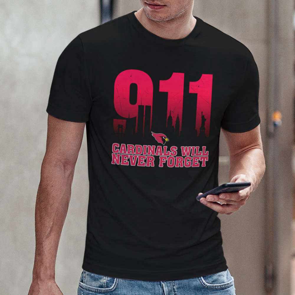 NFL 911 Arizona Cardinals Will Never Forget Shirt Anniversary