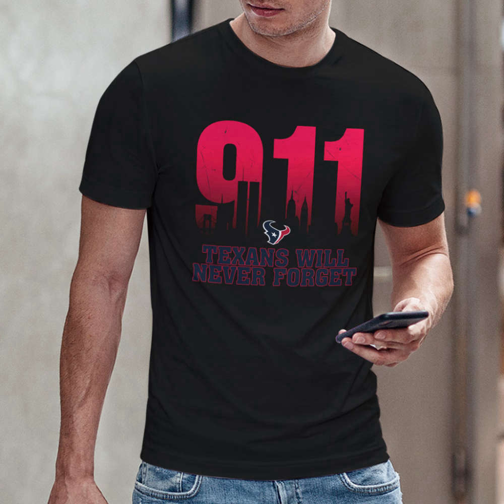 NFL 911 Houston Texans Will Never Forget Shirt Anniversary