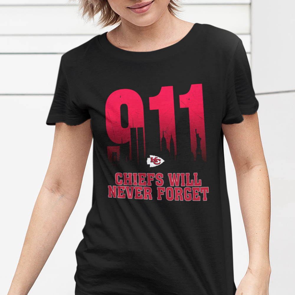 NFL 911 Kansas City Chiefs Will Never Forget Shirt Anniversary