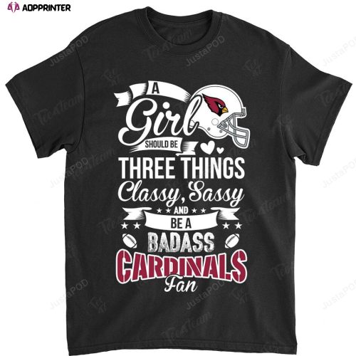 NFL Arizona Cardinals A Girl Should Be Three Things T-Shirt