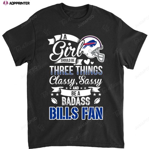 NFL Buffalo Bills A Girl Should Be Three Things T-Shirt