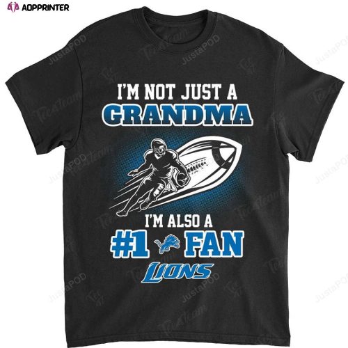 NFL Detroit Lions Not Just Grandma Also A Fan T-Shirt