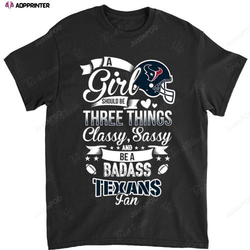 NFL Houston Texans A Girl Should Be Three Things T-Shirt