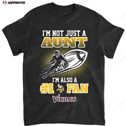NFL Minnesota Vikings Not Just Aunt Also A Fan T-Shirt