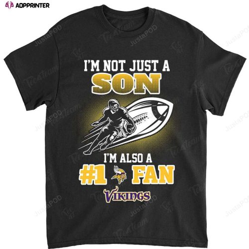 NFL Minnesota Vikings Not Just Son Also A Fan T-Shirt
