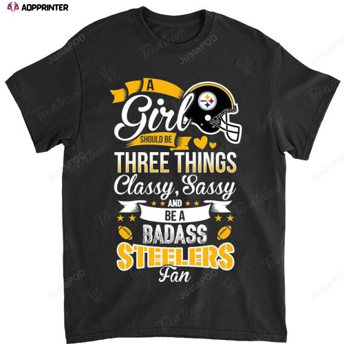 NFL Pittsburgh Steelers A Girl Should Be Three Things T-Shirt