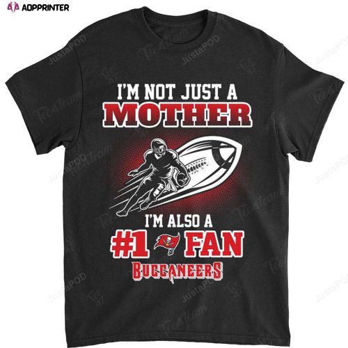 NFL Tampa Bay Buccaneers Not Just Mother Also A Fan T-Shirt